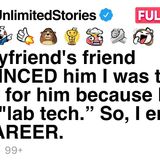 Boyfriend_s friend CONVINCED him I was too DUMB for him because I was just a lab tech