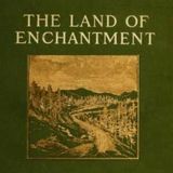 The Land of Enchantment - From Pikes Peak to the Pacific by Lilian Whiting | Full Audiobook | Audiobook Time