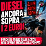 Il Governo taglia le accise, ma il diesel resta sopra i 2 euro: ecco cosa sta succedendo davvero