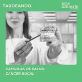 Cápsulas de Salud :: Cáncer bucal