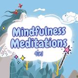 Guided Meditations for Kids MINDFULNESS MEDITATIONS 4in1 Mindfulness for Children