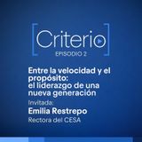 Emilia Restrepo: Entre la velocidad y el propósito. El liderazgo de una nueva generación