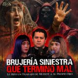 8. Brujería Mortal: La Madre que Sentenció a su Hijo Ft. Morras Malditas