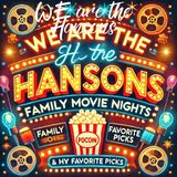 🎬 We Are the Hansons: Family Movie Nights & Our Favorite Picks! 🍿