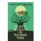 Adaobi Tricia Nwaubani Releases Buried Beneath the Baobab Tree