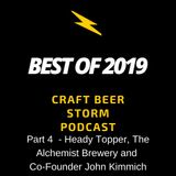 Best of 2019 Part 4 – Heady Topper, The Alchemist Brewery and Co-Founder John Kimmich