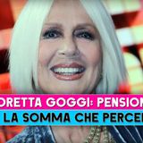 Loretta Goggi: Ecco Quanto Prende Di Pensione!