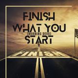 Finish What You Start [Morning Devo]