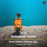 Ep 22: Bollywood Travels