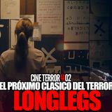Longlegs ¿El próximo clásico del Terror? | Cine Terror 02