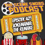 JOKEMANIA: THE REMAKE | They Write Each Other's Jokes + Top 5 Funniest Movie Scenes | Scene Snobs Ep. 421