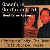 A Burning Body: The Chilling Case That Shocked Texas