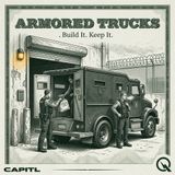 Armored Trucks - Dirty Money on Wheels