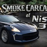 El SmokeCasrCast El Nissan 370Z Modificado