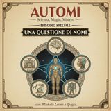 Una questione di nomi. Automa, Robot, Androide, Cyborg, IA.