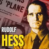 L'Enigmatico Secondo Di Adolf Hitler: Rudolf Hess