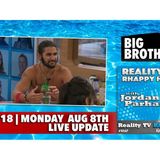 RHAPpy Hour | Big Brother 18 Live Feeds Update | Monday, August 8