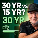 #119 30-Year vs 15-Year Mortgages in 2026 | Breaking Down Current Rates
