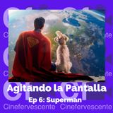 Agitando la Pantalla - T3/EP6 SUPERMAN (2025) - SER PUNROCKER ESTA DE MODA