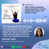 Episode 135: Mind Training: Unlocking Self-Empowerment Through Beliefs and Practices with Ravinder Taylor