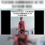 Inside a Marine Platoon Commander's Vietnam Hell | Cold War Files