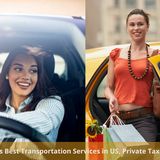 Which One is Best Transportation Services in US, Private Taxi or Public Taxi?