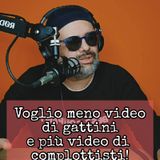 Episodio 1527 - Voglio meno video di gattini e più video di complottisti! 4tu