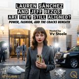 Lauren Sánchez and Jeff Bezos: Are They Still Aligned? - Unravel the truth behind the power couple with Vv Steele