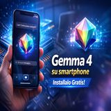 Gemma 4 su smartphone- AI gratis e offline