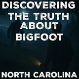 A Scream That Shook His Chest | When The Woods Came Alive | Bigfoot and The Brown Mountain Mystery