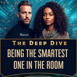 08 Being The Smartest One in the Room