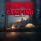 7 Camping Trips That Turned Terrifying After Dark - Horror Stories