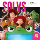 EP 571 - Toy Story 5