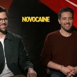 NOVOCAINE Directors On Making a Movie About A Painless Hero