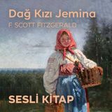 Dağ Kızı Jemina - Sesli Hikaye - F.Scott Fitzgerald