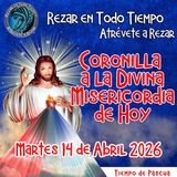 Coronilla a la Divina Misericordia de Hoy Martes 14 de Abril 2026. 🙏