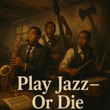 The Axeman of New Orleans: Play Jazz or Get the Axe