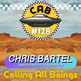_128 Chris Bartel - Observing the Phenomenon