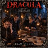 Drácula de Bram Stoker 🧛 Capítulo 22 | Audiolibro en español | Terror gótico | Grandes Clásicos