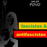PODCAST_5_Entre fascistas e antifascistas