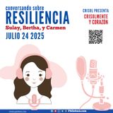 Crisolmente y corazon La Resiliencia 24 Julio 2025