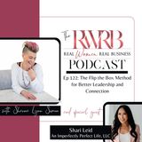The Flip the Box Method for Better Leadership and Connection with Shari Leid