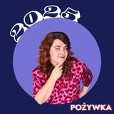117. Co najlepszego zjadłam w 2025? Podsumowanie 2025 cz. 1