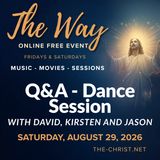 “The Way” - Saturday Evening Q&A and Dance Session - "The Dawning of Holy Relationship" with David, Jason and Kirsten