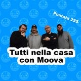 Radio Oblò - Puntata 225 | Tutti nella casa con Moova