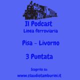 Linea ferroviaria Pisa - Livorno 3 puntata
