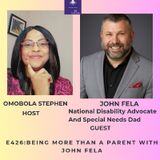 E426: Being More Than A Parent With John Fela