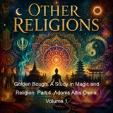 Golden Bough A Study in Magic and Religion Part 4 Adonis Attis Osiris Volume 1 - James Frazer