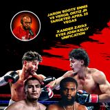 ☎️Jaron Ennis vs Vergil Ortiz Targeted April 25 Vegas + Xander Zayas Eyes Josh Kelly Unification❗️