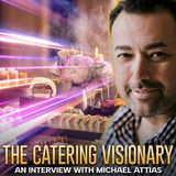 The Catering Visionary: An Interview with Michael Attias